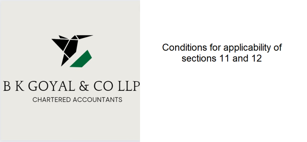 Conditions for applicability of sections 11 and 12