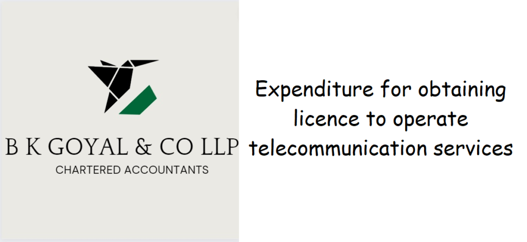 Expenditure for obtaining licence to operate telecommunication services