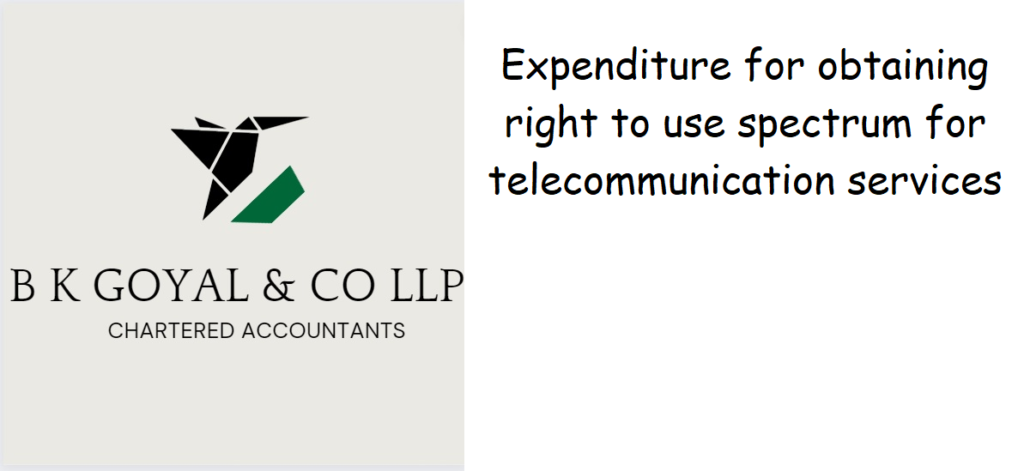 Expenditure for obtaining right to use spectrum for telecommunication services