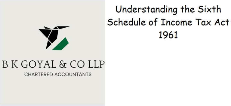 Understanding the Sixth Schedule of Income Tax Act 1961