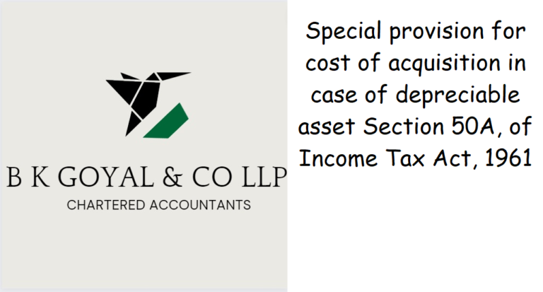 Special provision for cost of acquisition in case of depreciable asset Section 50A, of Income Tax Act, 1961