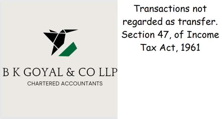 Transactions not regarded as transfer. Section 47, of Income Tax Act, 1961