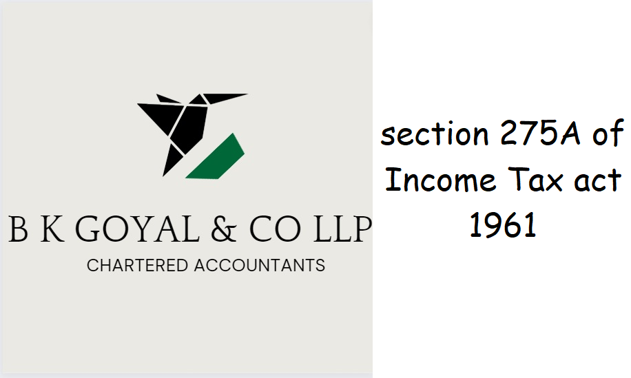section 275A of Income Tax act 1961