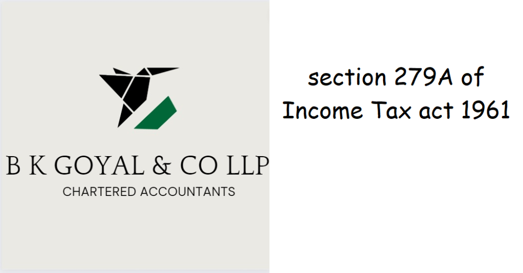 section 279A of Income Tax act 1961