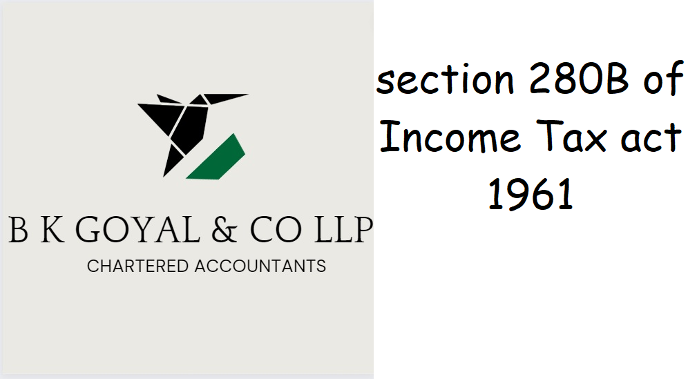 section 280B of Income Tax act 1961