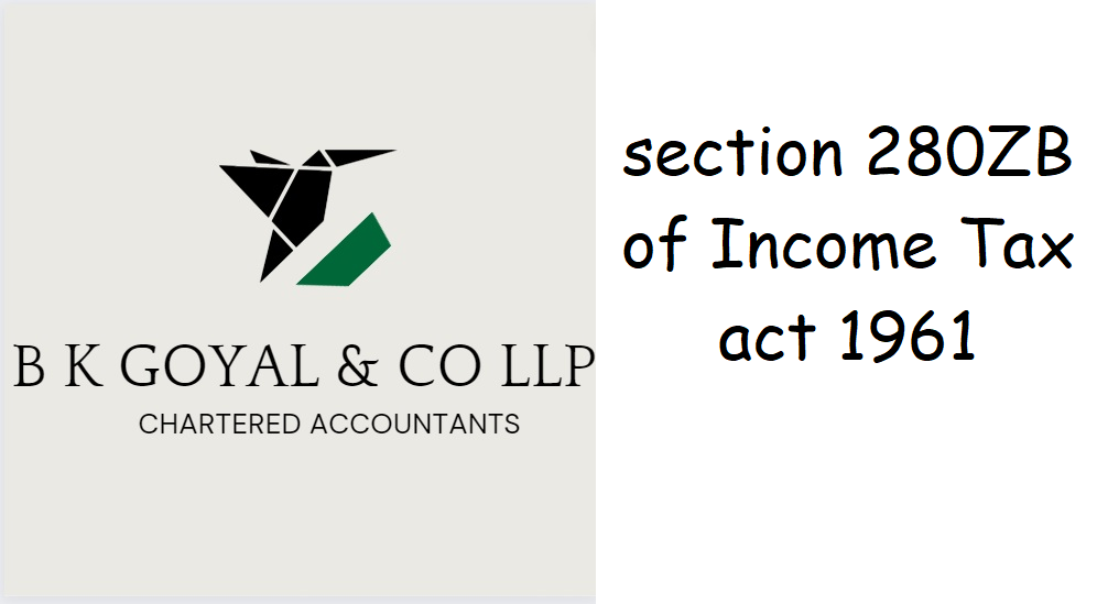 section 280ZB of Income Tax act 1961