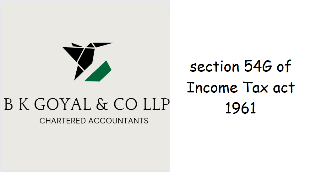 section 54G of Income Tax act 1961