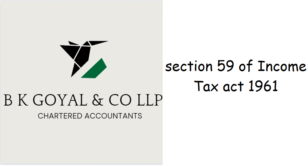 section 59 of Income Tax act 1961