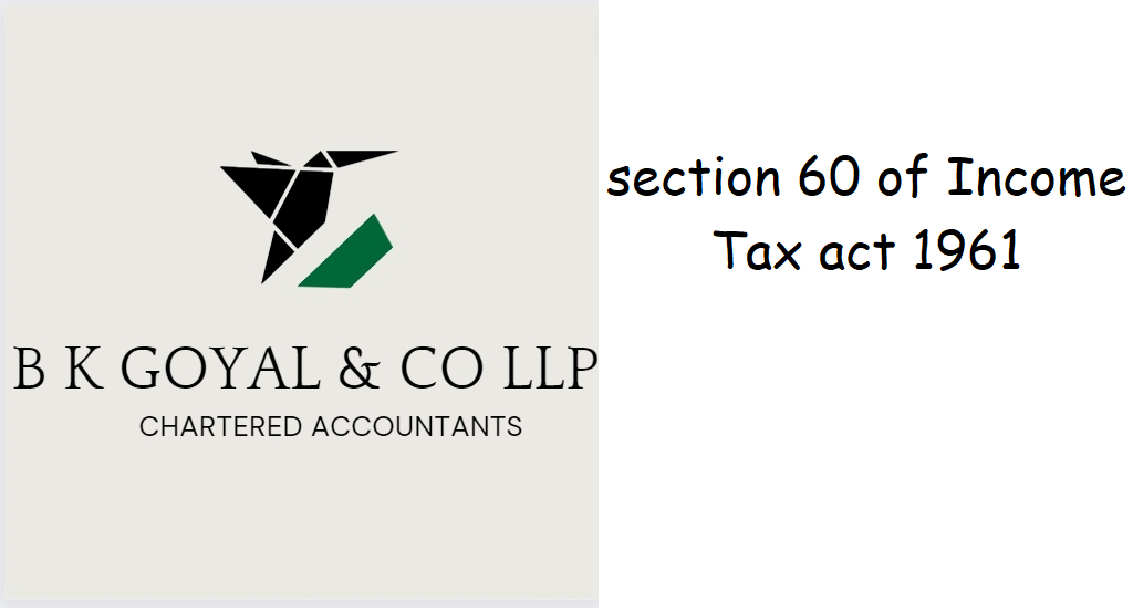 section 60 of Income Tax act 1961