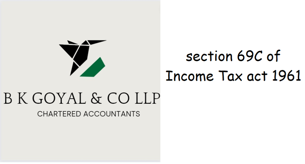 section 69C of Income Tax act 1961