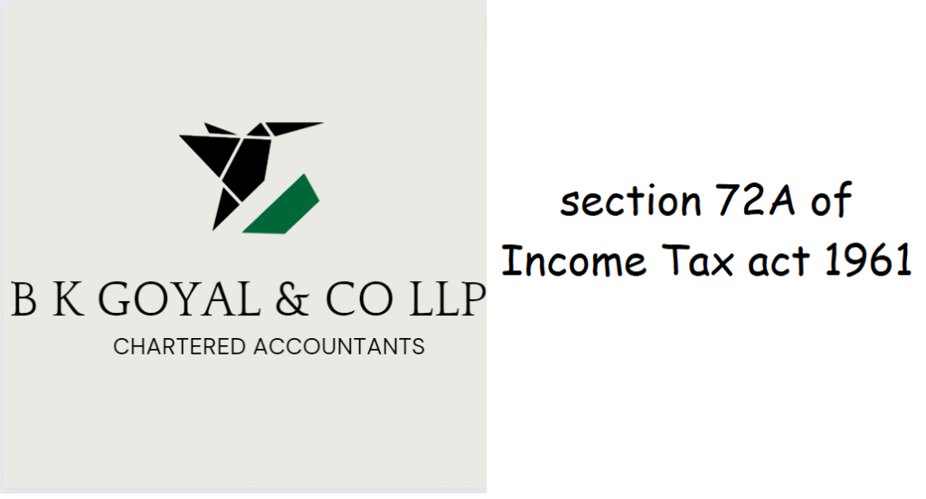 section 72A of Income Tax act 1961