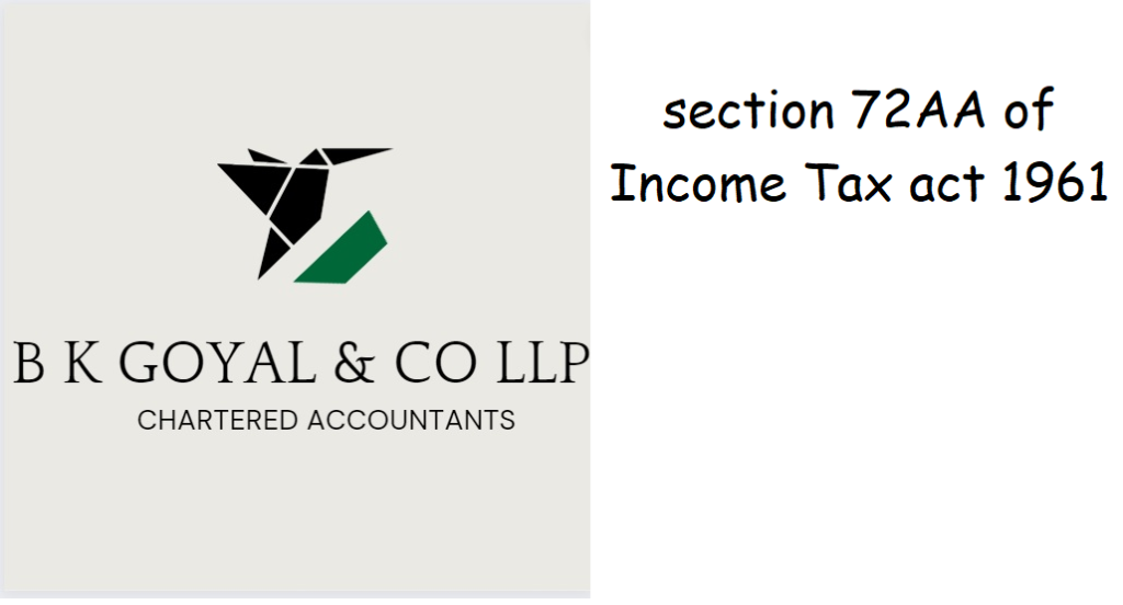 section 72AA of Income Tax act 1961