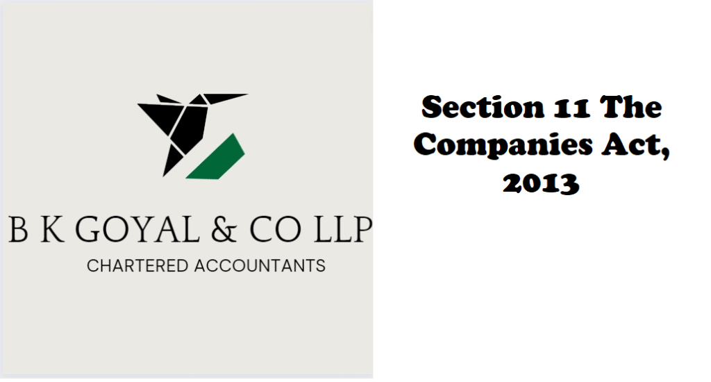 Section 11 The Companies Act, 2013