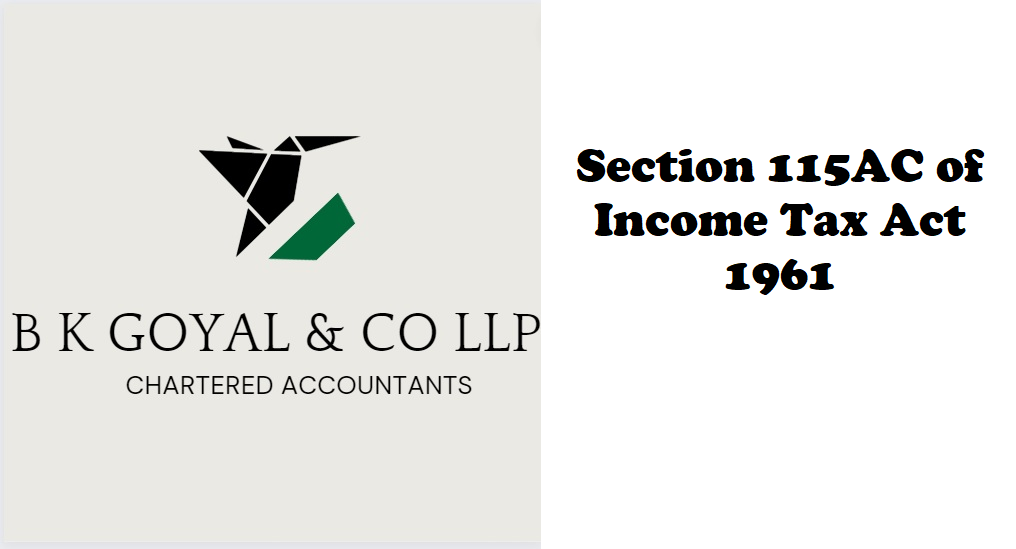 Section 115AC of Income Tax Act 1961