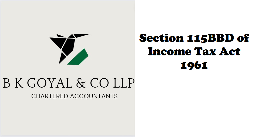 Section 115BBD of Income Tax Act 1961