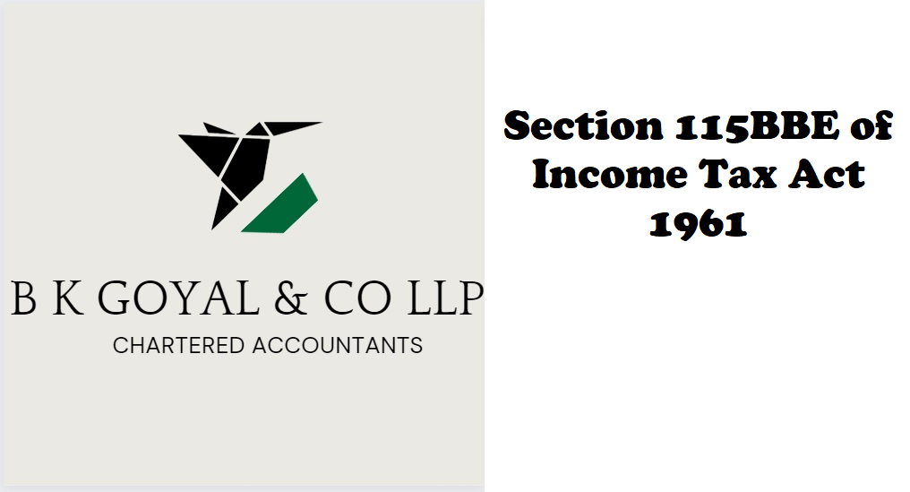 Section 115BBE of Income Tax Act 1961