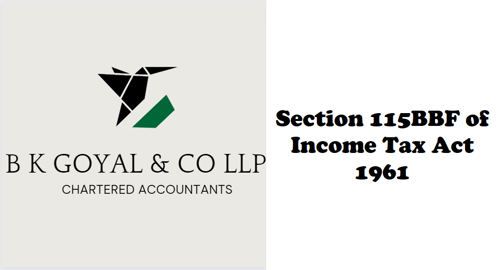 Section 115BBF of Income Tax Act 1961