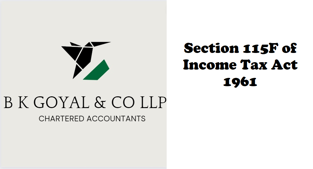 Section 115F of Income Tax Act 1961