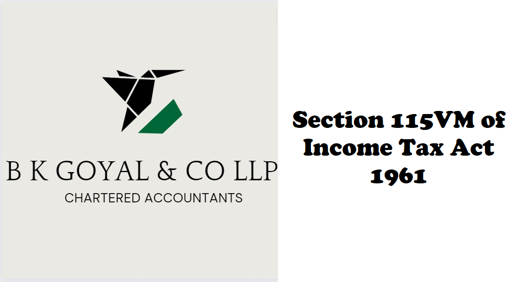 Section 115VM of Income Tax Act 1961