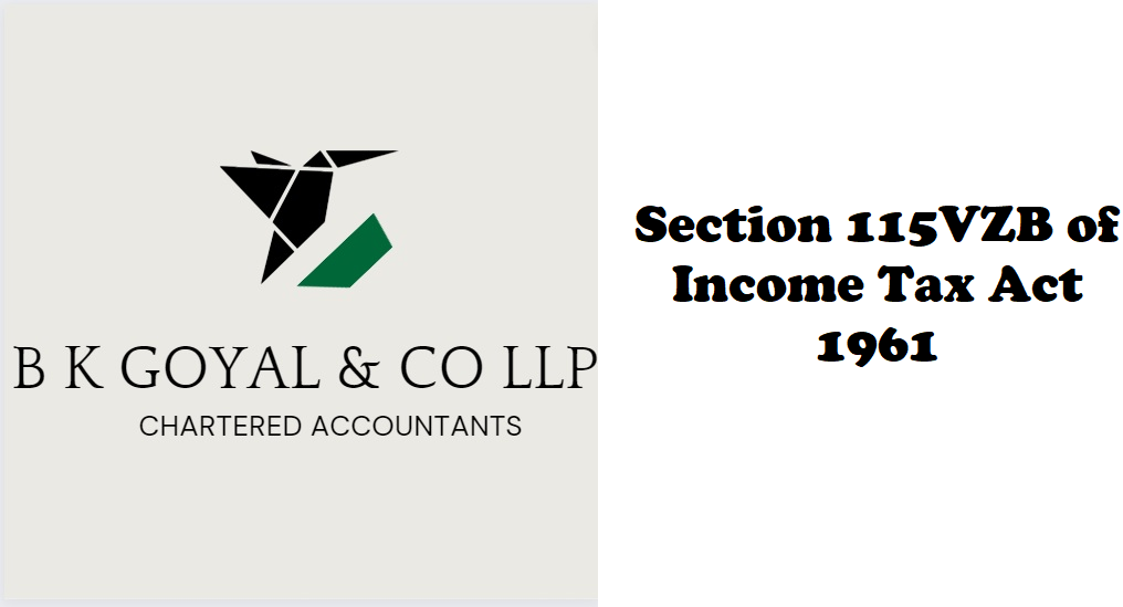 Section 115VZB of Income Tax Act 1961