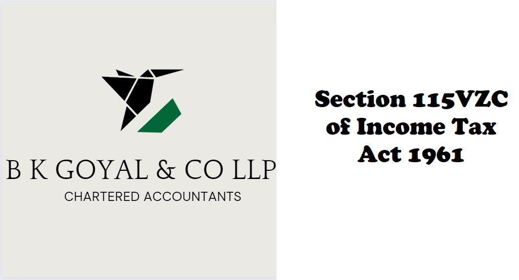 Section 115VZC of Income Tax Act 1961