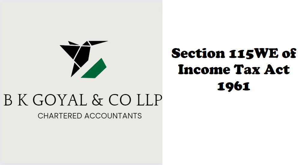 Section 115WE of Income Tax Act 1961