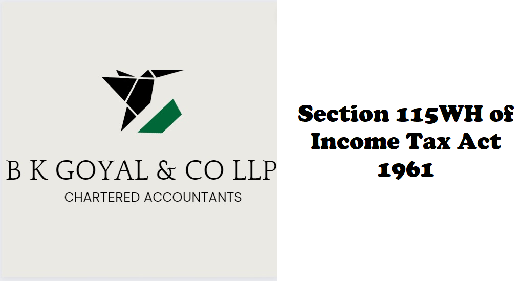 Section 115WH of Income Tax Act 1961