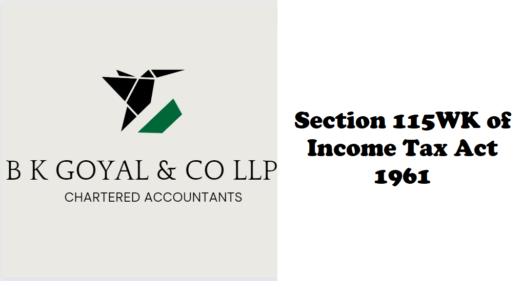 Section 115WK of Income Tax Act 1961