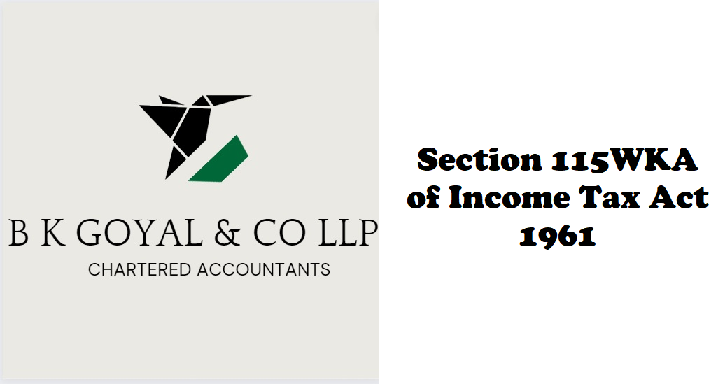 Section 115WKA of Income Tax Act 1961