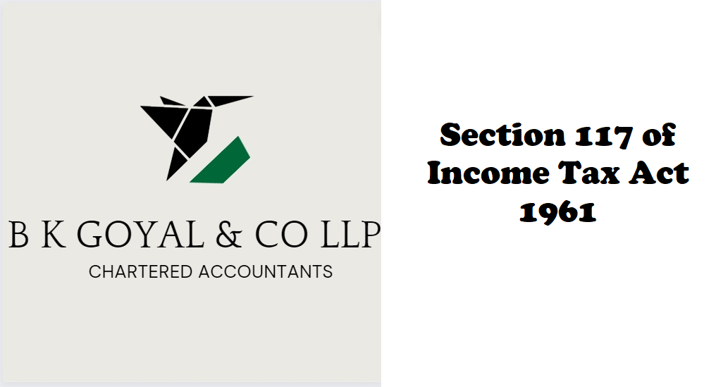 Section 117 of Income Tax Act 1961