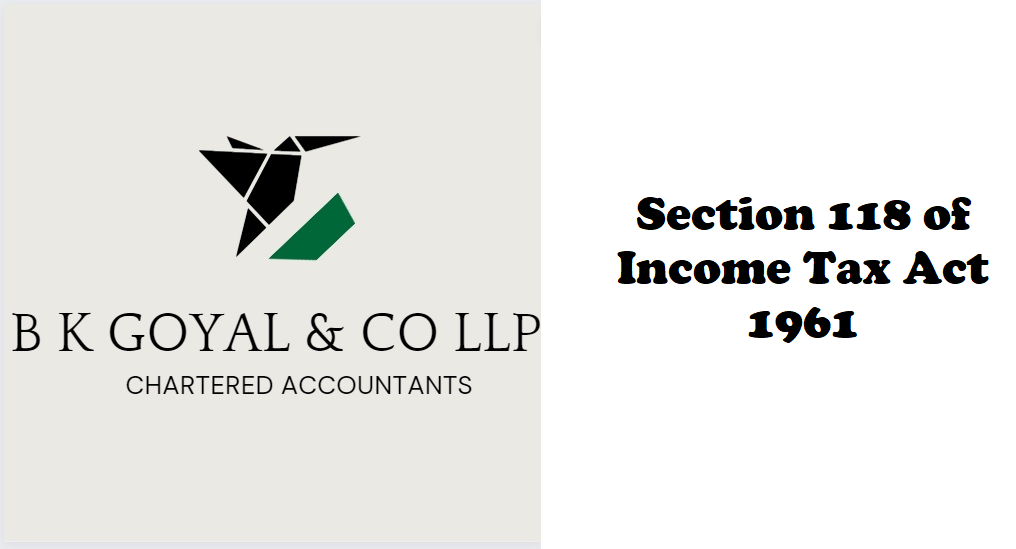 Section 118 of Income Tax Act 1961