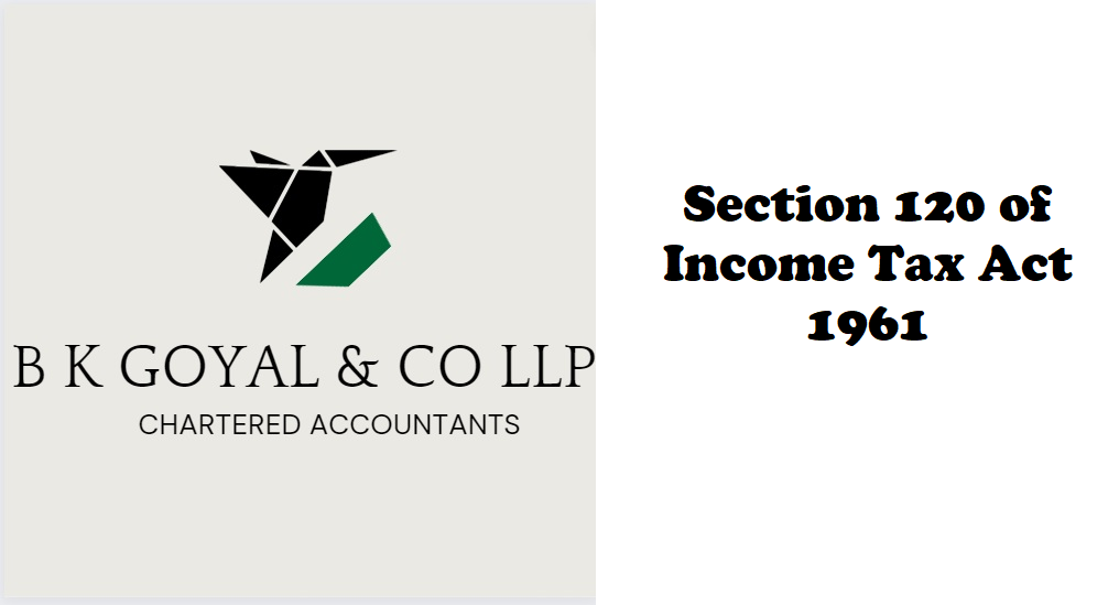 Section 120 of Income Tax Act 1961