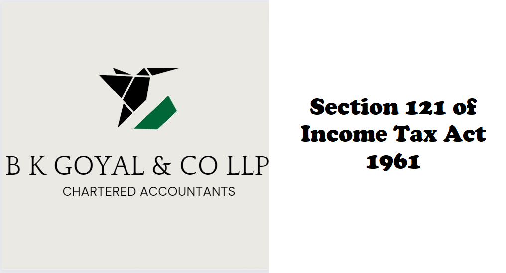 Section 121 of Income Tax Act 1961