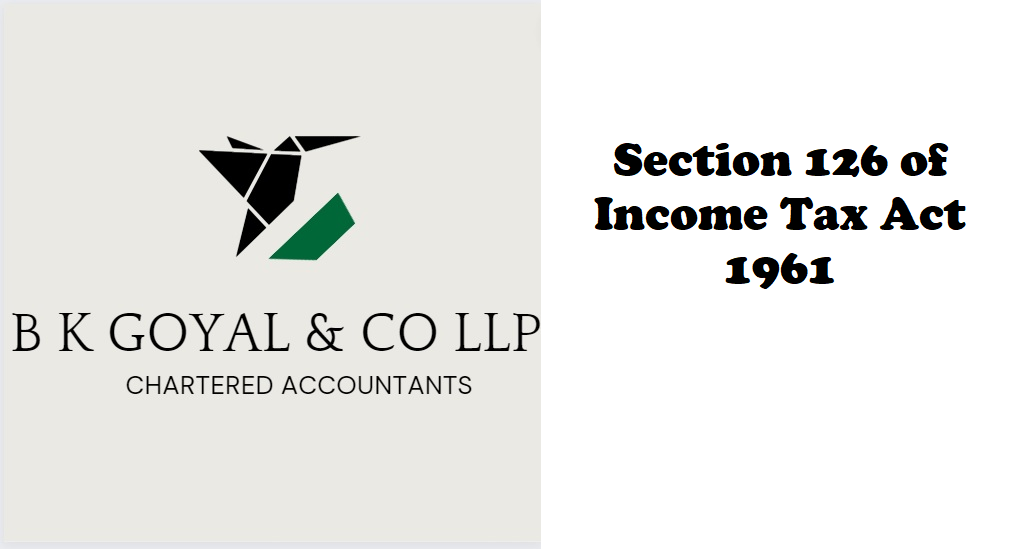 Section 126 of Income Tax Act 1961