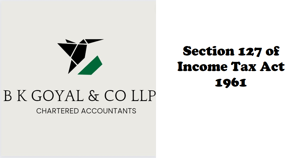 Section 127 of Income Tax Act 1961