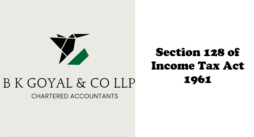 Section 128 of Income Tax Act 1961