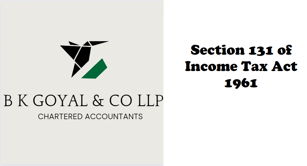 Section 131 of Income Tax Act 1961