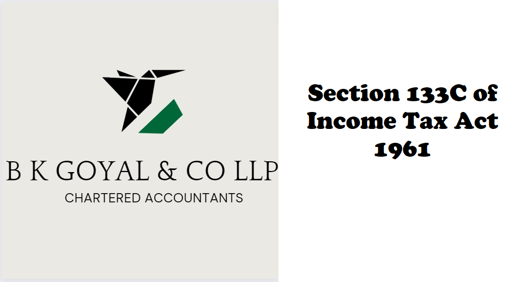 Section 133C of Income Tax Act 1961