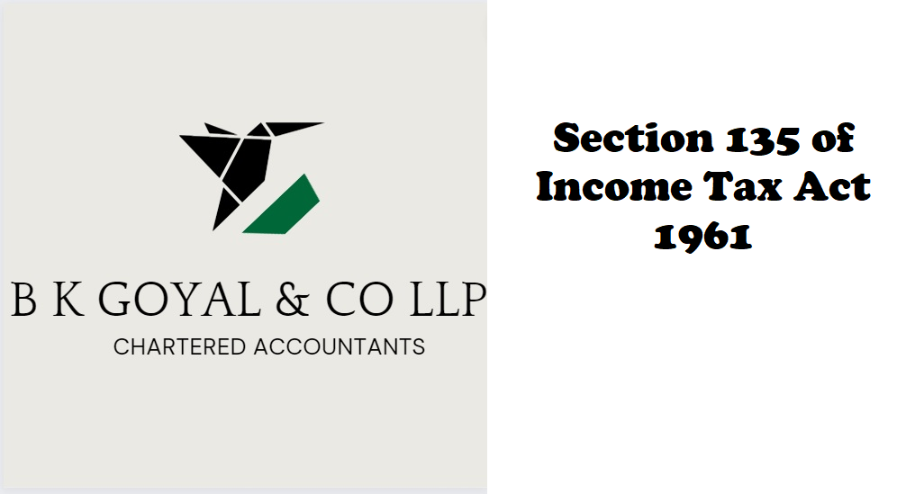 Section 135 of Income Tax Act 1961