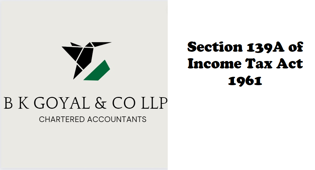 Section 139A of Income Tax Act 1961