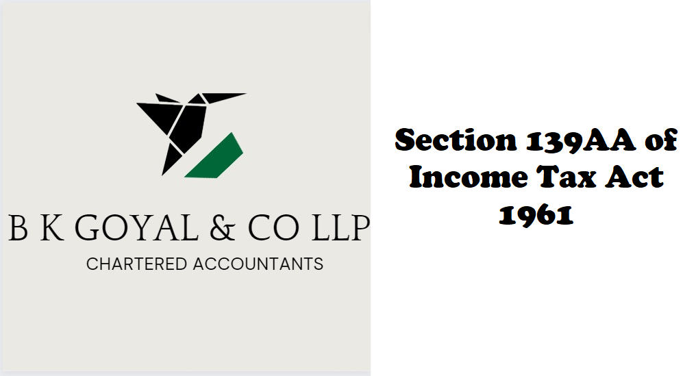 Section 139AA of Income Tax Act 1961