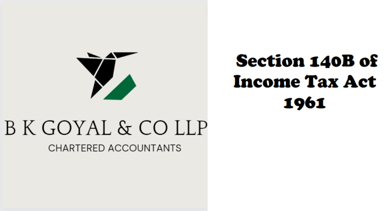 Section 140B of Income Tax Act 1961