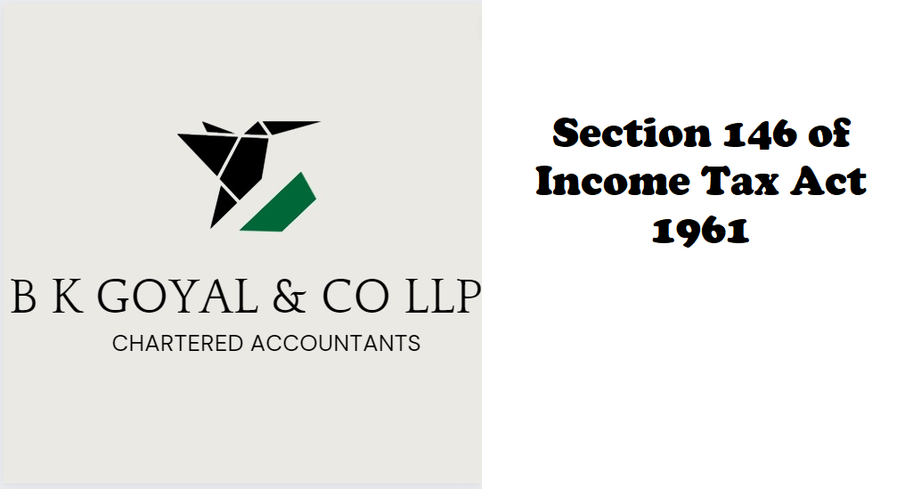 Section 146 of Income Tax Act 1961