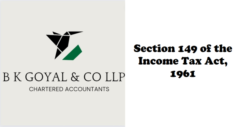 Section 149 of the Income Tax Act, 1961