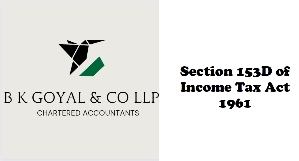 Section 153D of Income Tax Act 1961