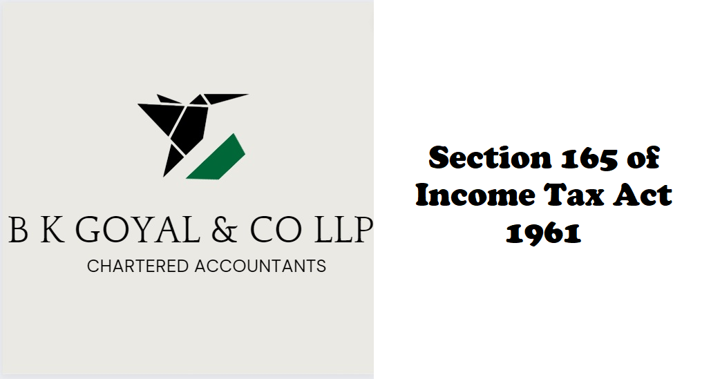 Section 165 of Income Tax Act 1961