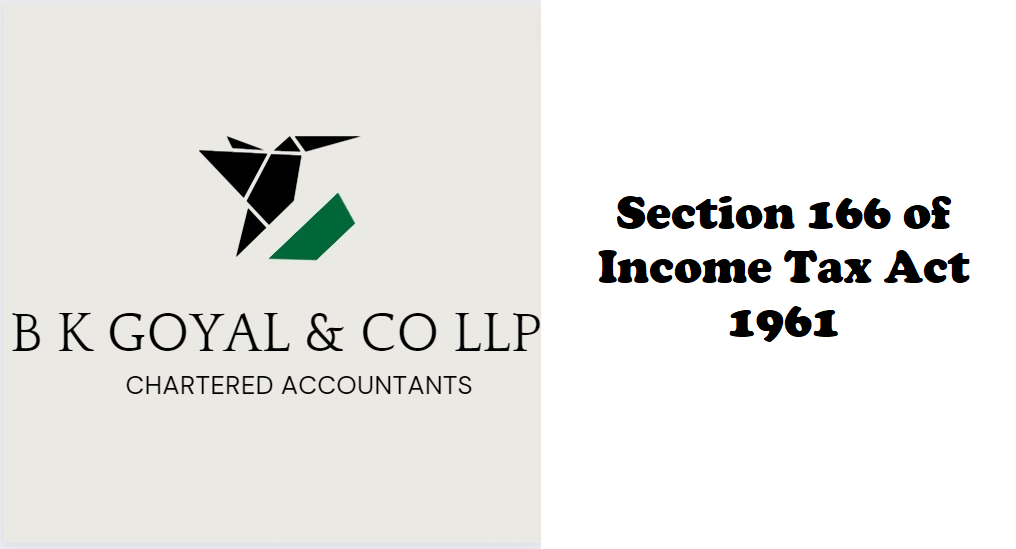 Section 166 of Income Tax Act 1961