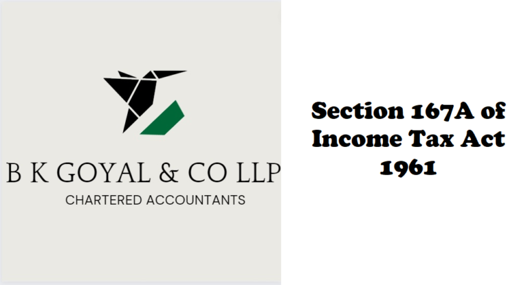 Section 167A of Income Tax Act 1961