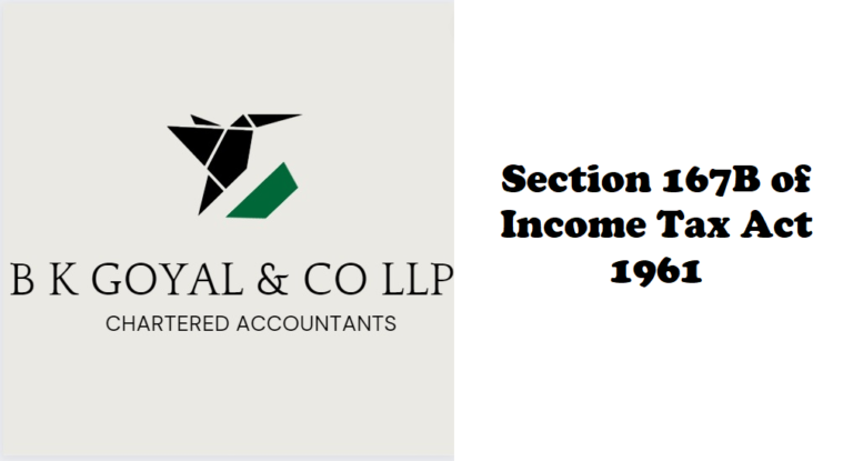 Section 167B of Income Tax Act 1961