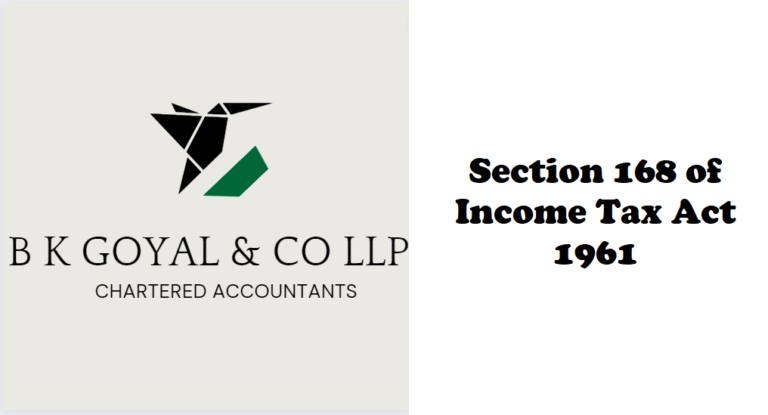 Section 168 of Income Tax Act 1961